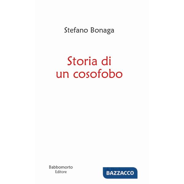 Storia di un cosofobo. Cosastrofi