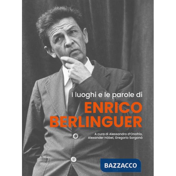 Luoghi e le parole di Enrico Berlinguer (I)