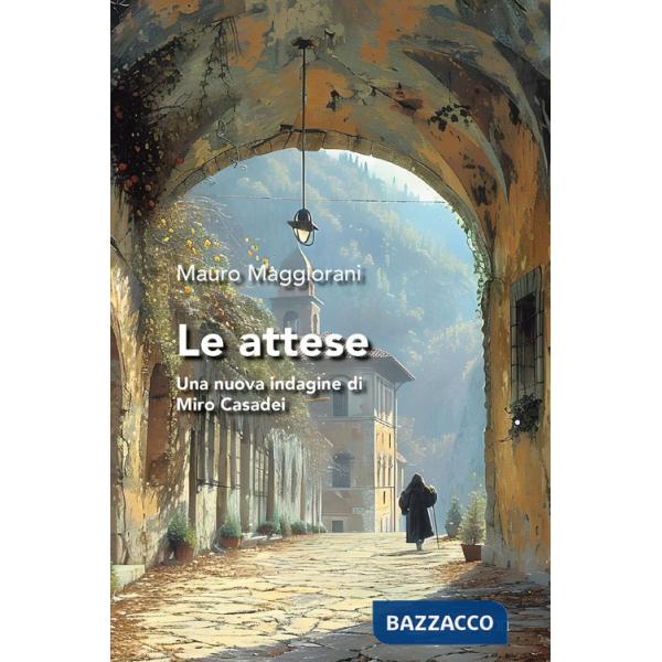 Attese. Una nuova indagine di Miro Casadei (le)