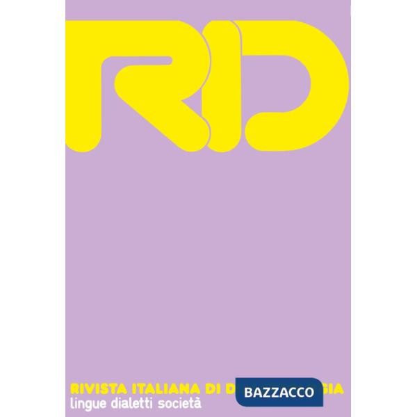 RID. Rivista italiana di dialettologia. Vol. 47
