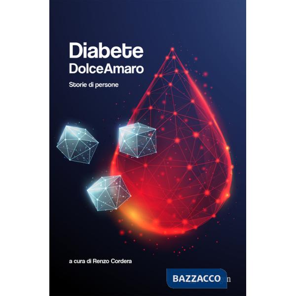 Diabete dolceamaro. Storie di persone