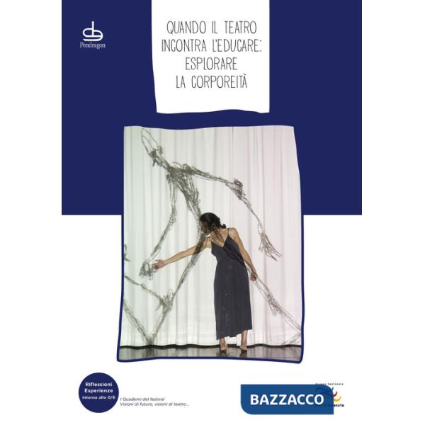 Quando il teatro incontra l'educare: esplorare la corporeità