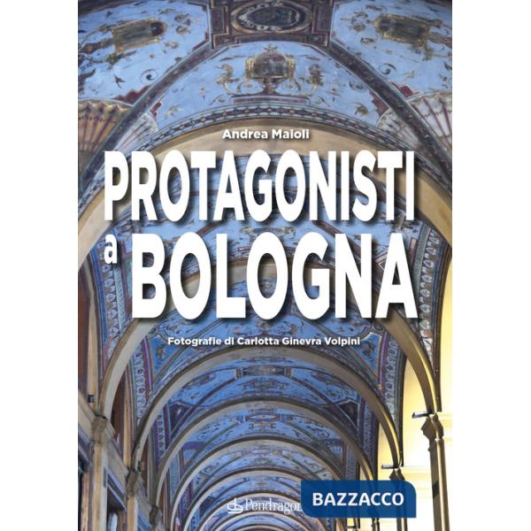 Protagonisti a Bologna