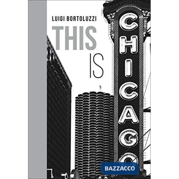 This is Chicago. Ediz. illustrata