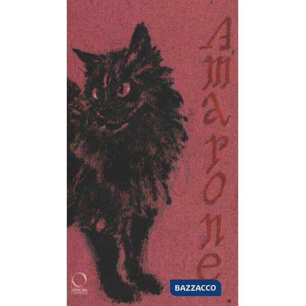 Amarone. La gatta che non voleva tagliarsi il pelo. Ediz. a colori