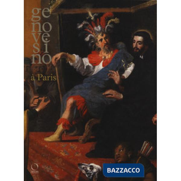 Genovesino a Paris. Ediz. a colori