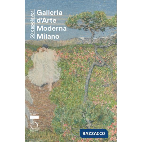 50 capolavori. Galleria d'Arte Moderna di Milano
