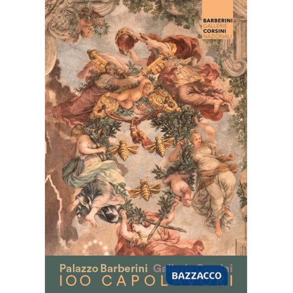 100 capolavori delle Gallerie Nazionali Barberini e Corsini
