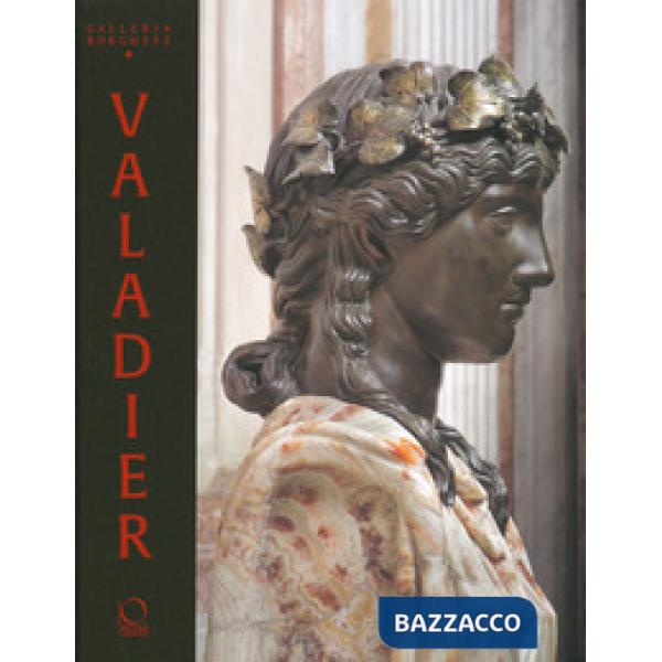 Valadier. Splendore nella Roma del Settecento. Catalogo della mostra. Ediz. illustrata