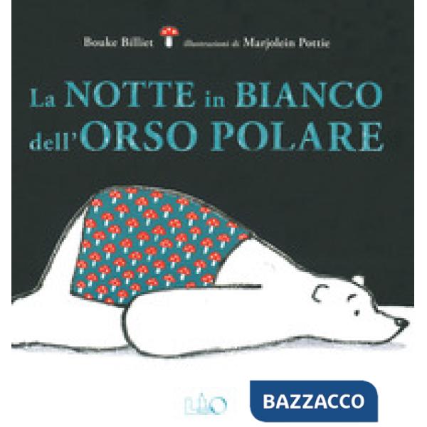 Notte in bianco dell'orso polare. Ediz. a colori (La)