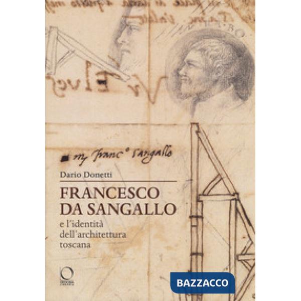 Francesco da Sangallo e l'identità dell'architettura toscana