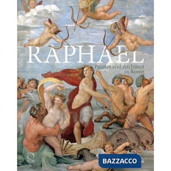 Raphael painter and architect in Rome. Ediz. a colori
