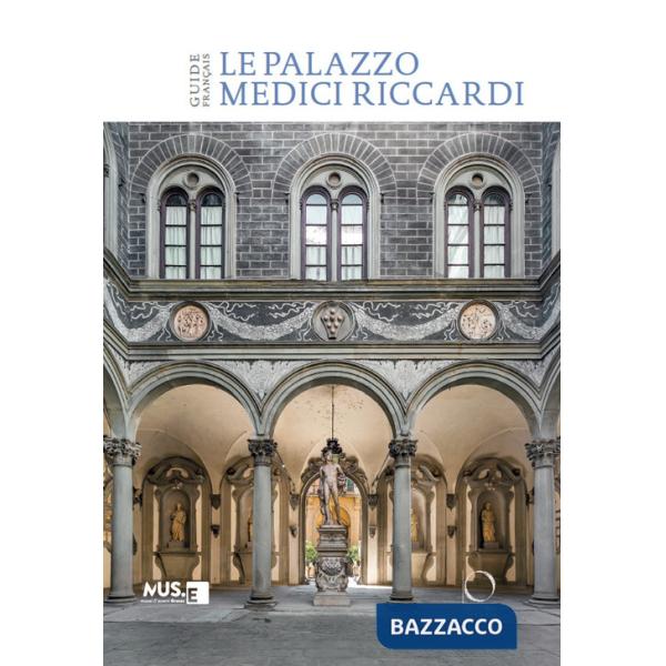 Palazzo Medici Riccardi. Guida. Ediz. francese