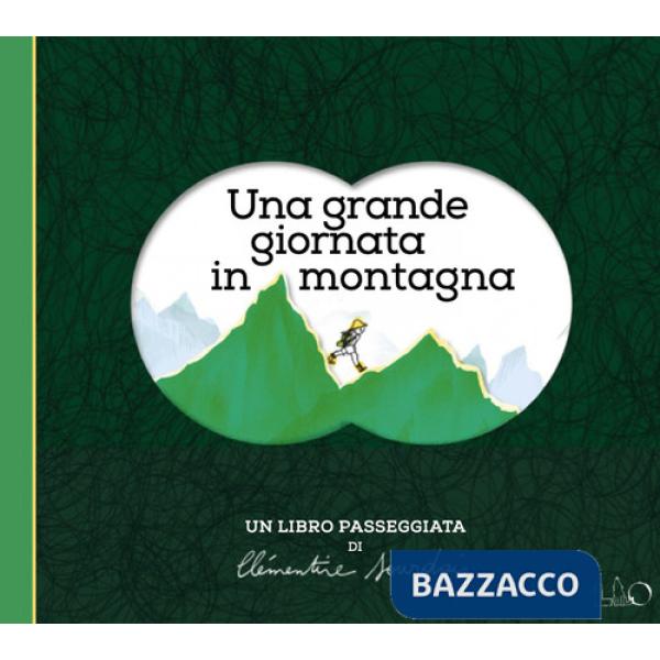 Grande giornata in montagna. Ediz. a colori (Una)