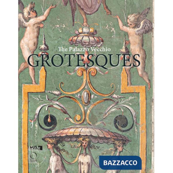 Palazzo Vecchio grotesques. A guidebook (The)