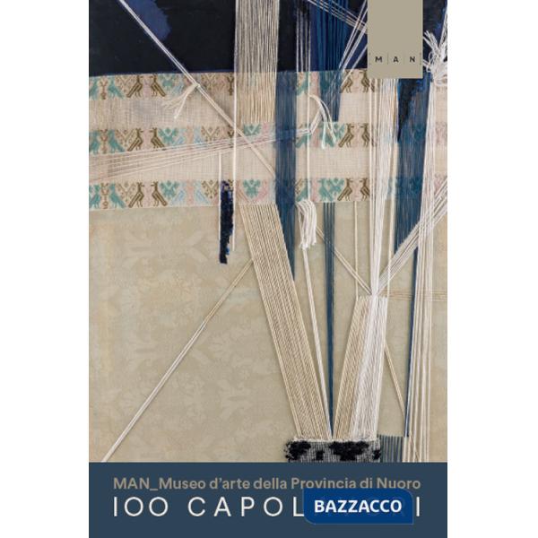 100 capolavori MANMuseo d'arte della Provincia di Nuoro