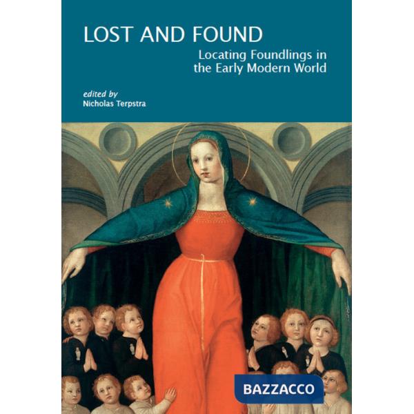 Lost & found: locating foundlings in the early modern world