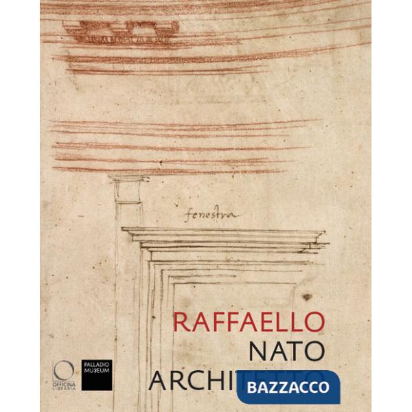 Raffaello nato architetto