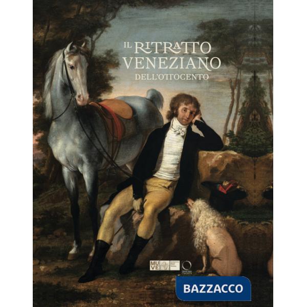 Ritratto veneziano dell'Ottocento. Ediz. a colori (Il)