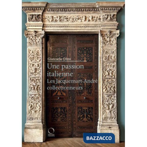 Passion italienne. Les Jacquemart-André collectionneurs (Une)