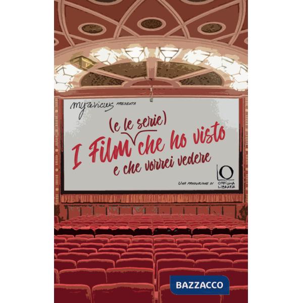 Film (e le serie) che ho visto e che vorrei vedere (I)