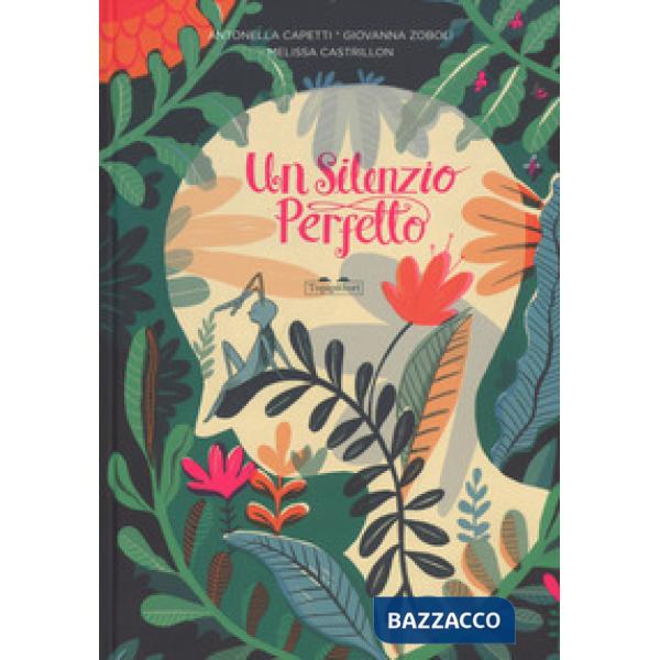 Silenzio perfetto. Ediz. a colori (Un)