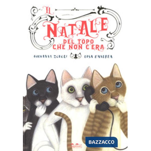 Natale del topo che non c'era. Ediz. a colori (Il)