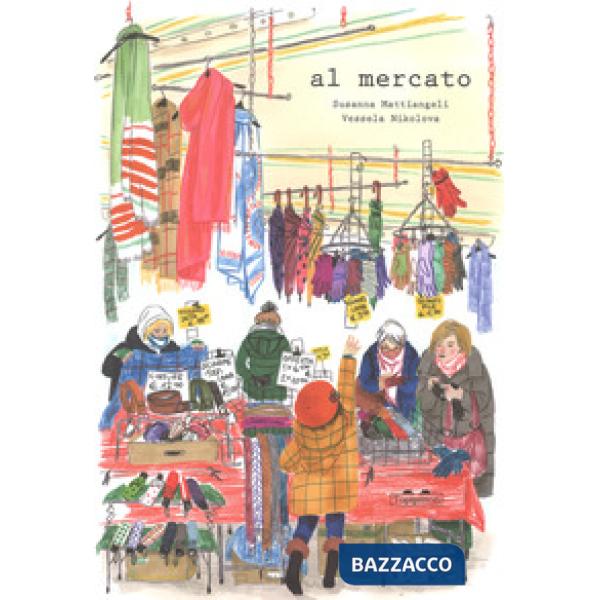 Al mercato. Ediz. a colori