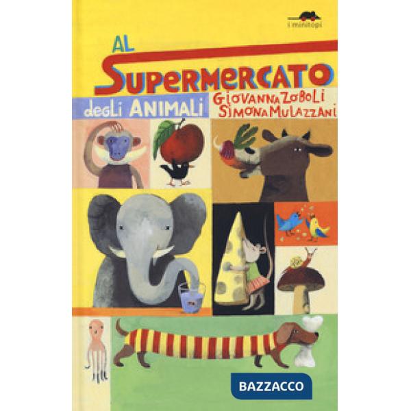 Al supermercato degli animali. Ediz. a colori