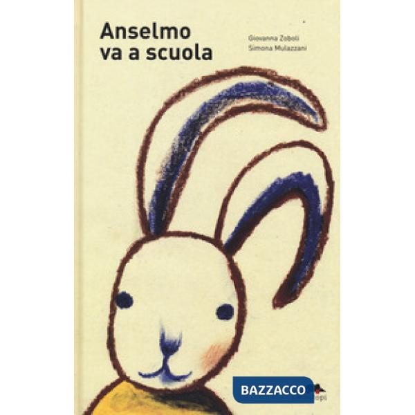 Anselmo va a scuola. Ediz. a colori