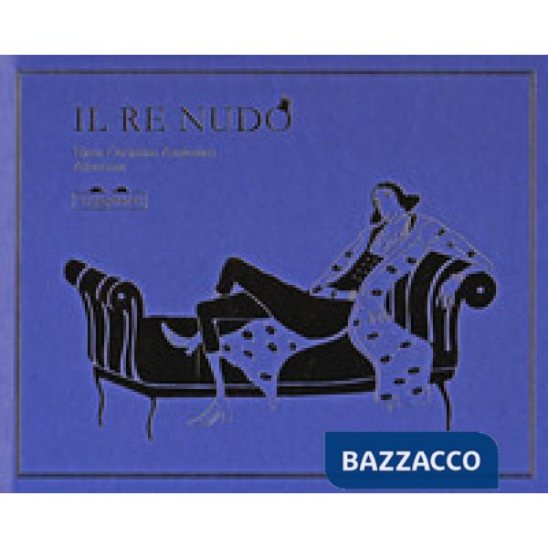 Re nudo. Ediz. a colori (Il)