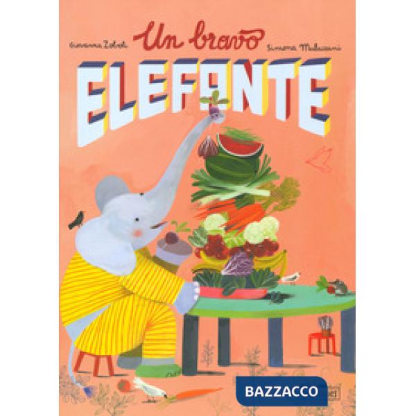 Bravo elefante. Ediz. a colori (Un)