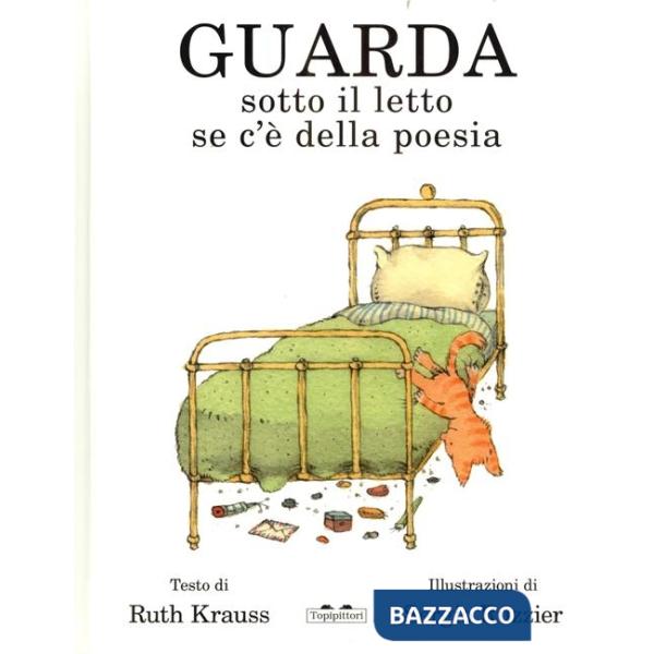 Guarda sotto il letto se c'è della poesia
