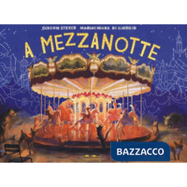 A mezzanotte. Ediz. a colori