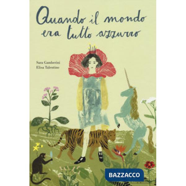 Quando il mondo era tutto azzurro. Ediz. a colori