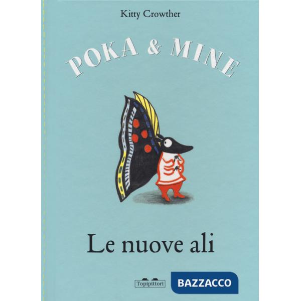 Nuove ali. Poka & Mine. Ediz. a colori (Le)