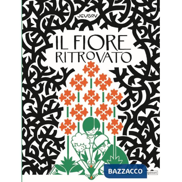 Fiore ritrovato. Ediz. a colori (Il)