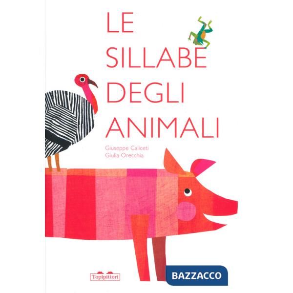 Sillabe degli animali. Ediz. a colori (Le)