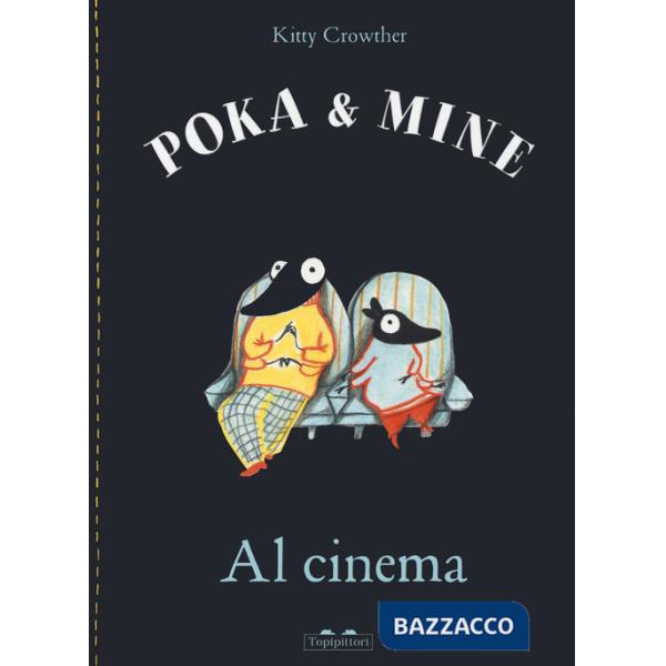 Al cinema. Poka & Mine. Ediz. a colori