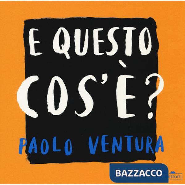 E questo cos'è? Ediz. a colori