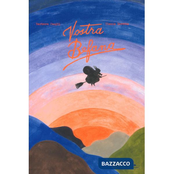 Vostra Befana. Ediz. a colori