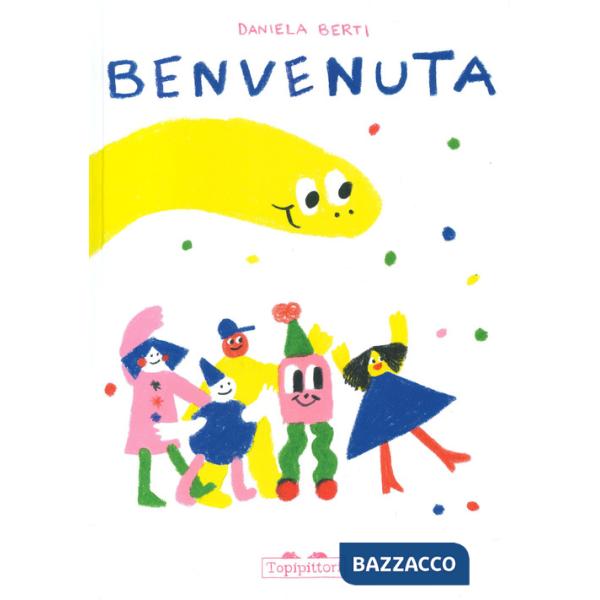 Benvenuta. Ediz. a colori