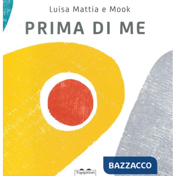 Prima di me. Ediz. a colori