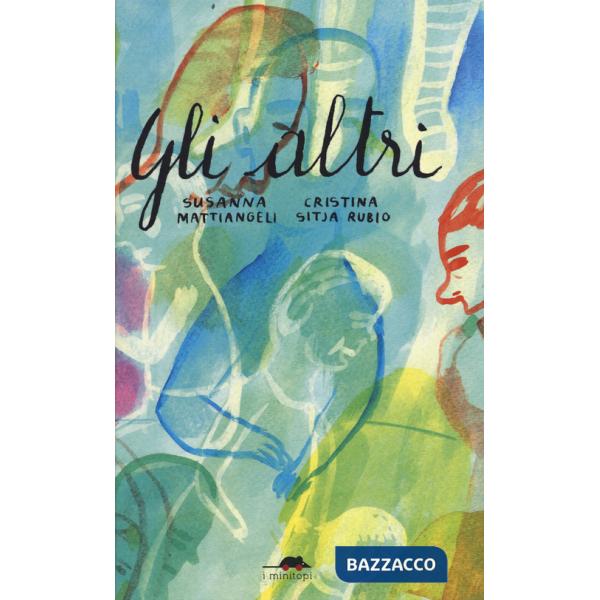 Altri. Ediz. a colori (Gli)