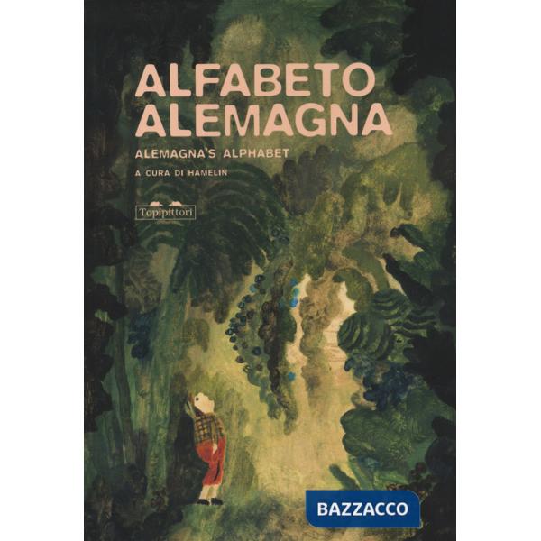 Alfabeto Alemagna-Alemagna's alphabet. Ediz. a colori