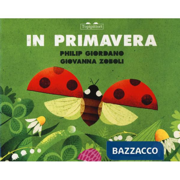 In primavera. In autunno. Ediz. a colori