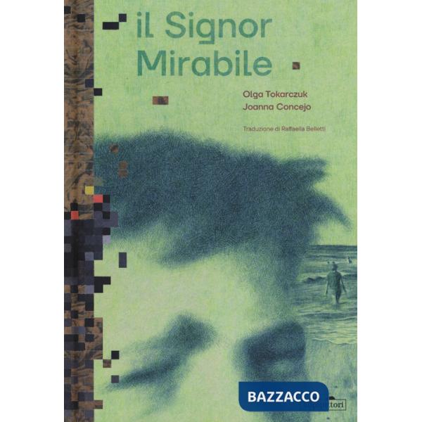 Signor Mirabile. Ediz. a colori (Il)