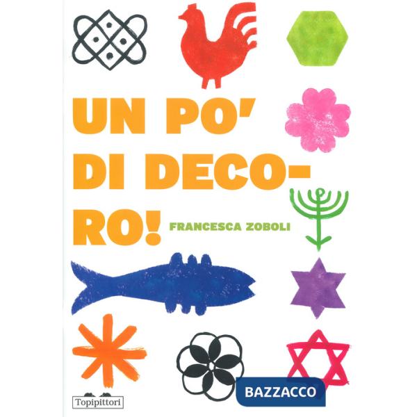 Po' di decoro! Ediz. a colori (Un)