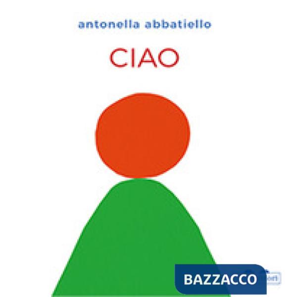 Ciao. Ediz. a colori