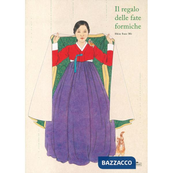 Regalo delle fate formiche. Ediz. a colori (Il)